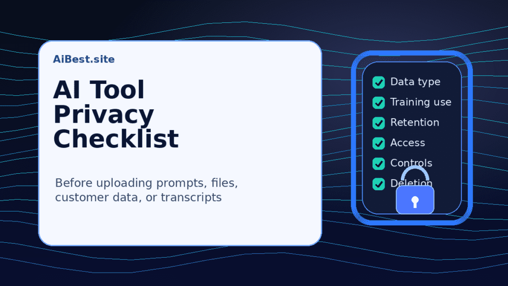AI Tool Privacy Checklist: What to Check Before Uploading Your Data AI Tool Privacy Checklist featured image for AiBest.site